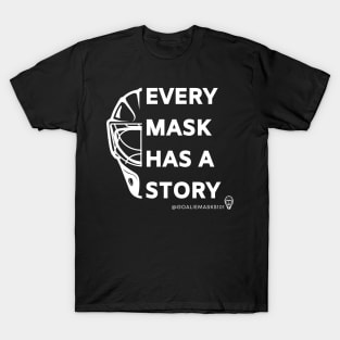 Every Mask Has a Story T-Shirt